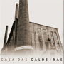 Casa das Caldeiras