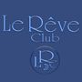 Le Rêve Club