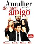 Filme: A Mulher do Meu Amigo